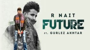 Future Lyrics – R Nait | New Song