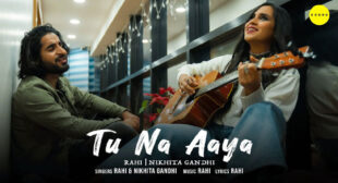 Lyrics of Tu Na Aaya Song