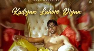 Kudiyan Lahore Diyan Song Lyrics – Hardy Sandhu