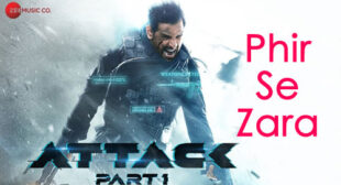 Phir Se Zara Lyrics from Attack by Jubin Nautiyal