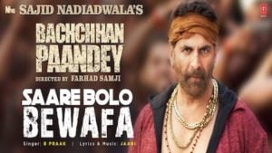 Saare Bolo Bewafa Song – Bachchan Pandey