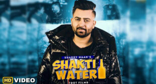 Sharry Maan – Shakti Water Lyrics