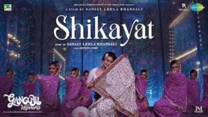 Shikayat Lyrics – Gangubai Kathiawadi