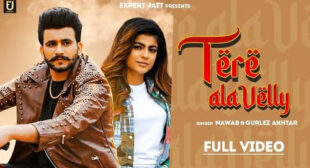 Nawab’s New Song Tere Ala Velly