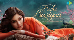Buhe Bariyan Lyrics by Kanika Kapoor