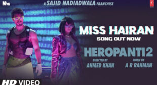 Miss Hairan Lyrics by Tiger Shroff