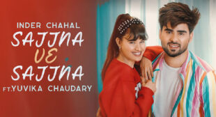 Sajna Ve Sajna – Inder Chahal Lyrics