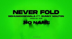 Never Fold Song Lyrics – Sidhu Moose Wala