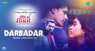 Darbadar – Ittu Si Baat by Jubin Nautiyal Lyrics