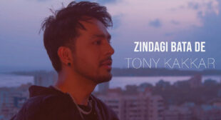 Zindagi Bata De Lyrics by Tony Kakkar