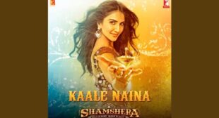 Kaale Naina Lyrics from Shamshera