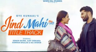 Jind Mahi Title Track Lyrics by Oye Kunaal