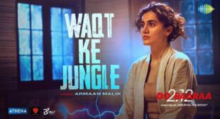 Waqt Ka Jungle Lyrics by Armaan Malik