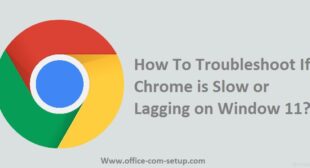 How To Fix If Chrome is Slow or Lagging on Window?