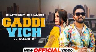 Gaddi Vich Lyrics – Dilpreet Dhillon