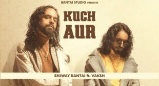 Kuch Aur Lyrics by Emiway Bantai