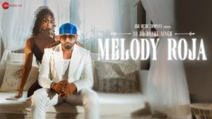 Melody Roja – Yo Yo Honey Singh