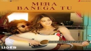 Mera Banega Tu Lyrics – Liger