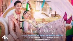 Main Tenu Chad Jaungi Lyrics – Zahrah Khan