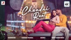 Chandni Raat Song – Harnoor