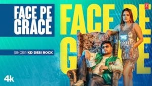 Face Pe Grace Lyrics – KD Desi Rock