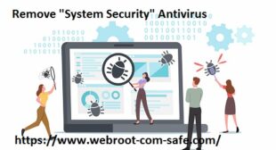 How Do I Remove “System Security” Antivirus ?
