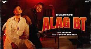Alag Bt Lyrics – Munawar Faruqui