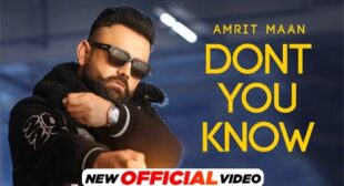 Don’t You Know Lyrics – Amrit Maan
