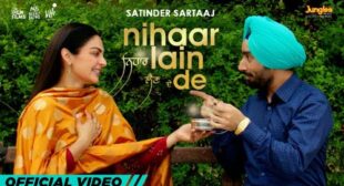 Nihaar Lain De Lyrics – Satinder Sartaaj