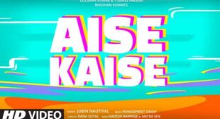 Aise Kaise Song Lyrics