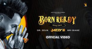 Jazzy B – Born Ready Lyrics