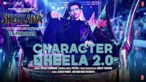 Character Dheela 2.0 Lyrics – Shehzada