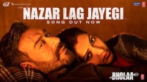 Nazar Lag Jayegi Song – Bholaa