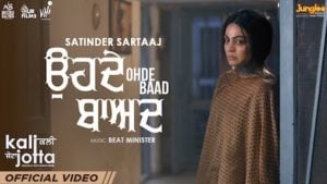 Ohde Baad Lyrics – Satinder Sartaaj | from Kali Jotta