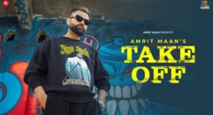 Take Off Lyrics – Amrit Maan