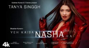 Yeh Kaisa Nasha Hai Lyrics – Tanya Singh