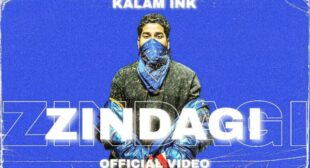 Zindagi Lyrics – Kalam Ink