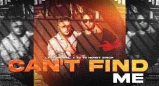 Yo Yo Honey Singh – Cant Find Me Lyrics