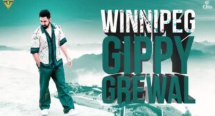 Winnipeg Lyrics – Gippy Grewal
