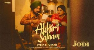 Akhiri Salaam Lyrics from Jodi by Diljit Dosanjh