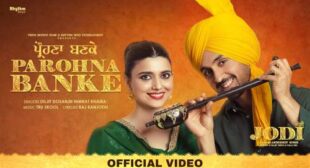 Parohna Banke Lyrics – Jodi