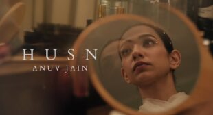 Husn Song – Anuv Jain