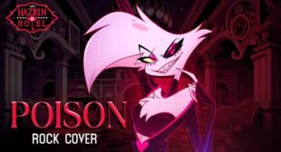 Lyrics of Poison (From Hazbin Hotel) Song