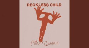 Reckless Child Song Lyrics