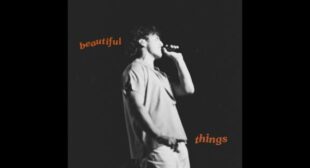 Beautiful Things (Sped Up) Song Lyrics