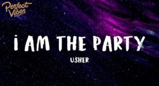 I Am The Party Song Lyrics