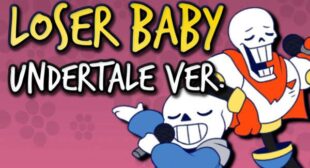 Loser, Baby Undertale Parody Song Lyrics
