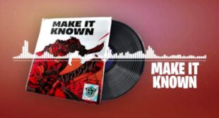 Make It Known Song Lyrics