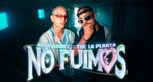 NO FUIMOS (English Translation) Lyrics – Alan Gomez