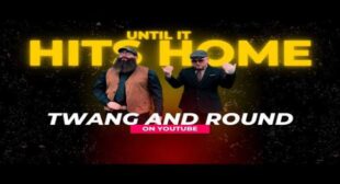 Until It Hits Home Lyrics – Twang and Round